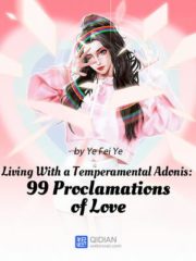 Living With a Temperamental Adonis 99 Proclamations of Love